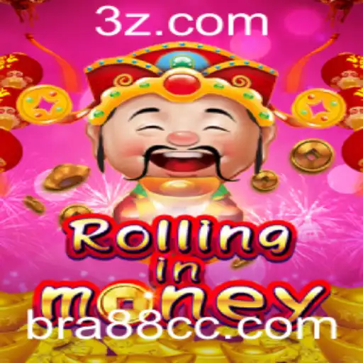 Experimente a Excitação com RollingInMoney